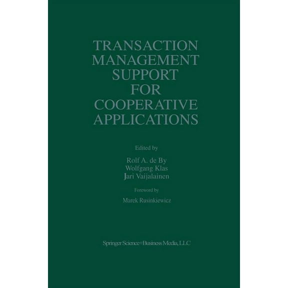 The Springer International Engineering a Transaction Management Support for Cooperative Applications, Book 433, (Paperback)