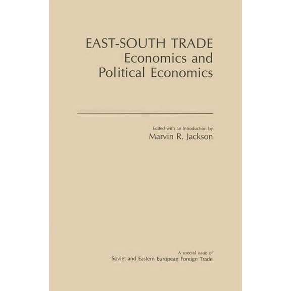 East-South Trade: Economics and Political Economies, (Paperback)