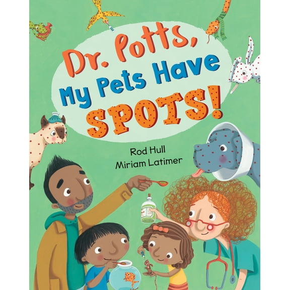 Pre-Owned Dr. Potts, My Pets Have Spots! (Hardcover) 1782853197 9781782853190
