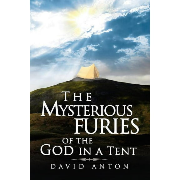 Mysterious Furies of the God in a Tent