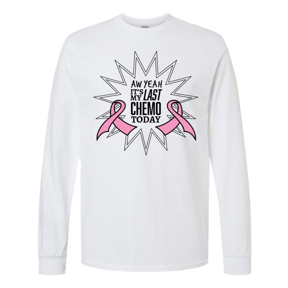Inktastic Aw Yeah, It's My Last Chemo Today Long Sleeve T-Shirt