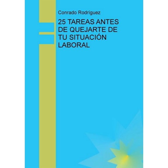 25 Tareas Antes de Quejarte de Tu Situación Laboral (Paperback)