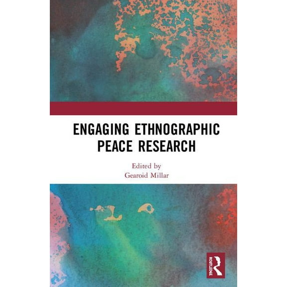 Engaging Ethnographic Peace Research, (Hardcover)