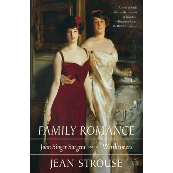 Family Romance: John Singer Sargent and the Wertheimers, (Paperback)