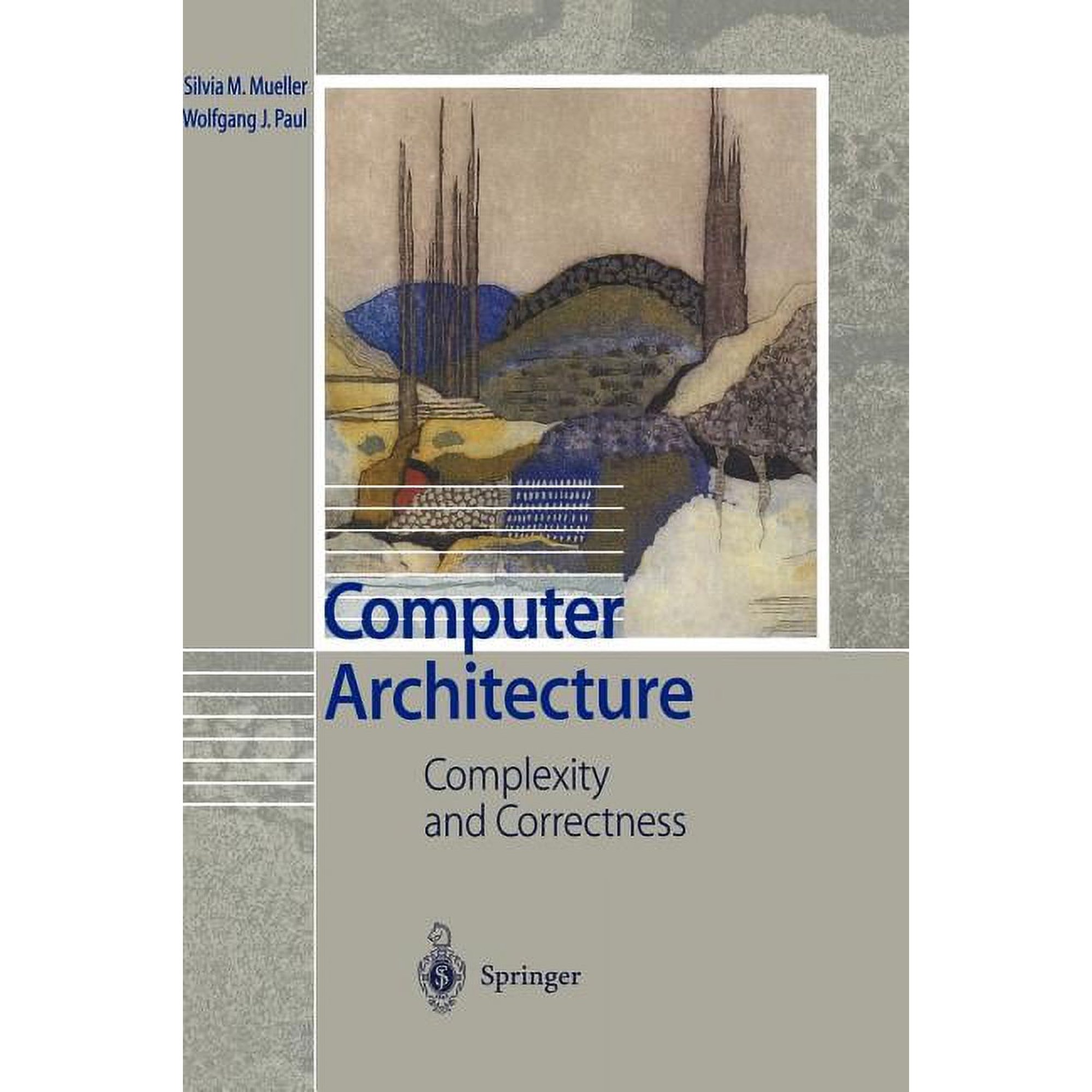 Computer Architecture: Complexity and Correctness (Hardcover)