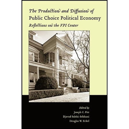 Economics and Sociology Thematic Issue: The Production and Diffusion of Public Choice Political Economy (Hardcover)