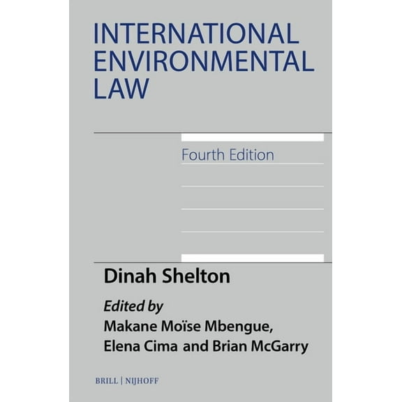 International Environmental Law International Environmental Law, Fourth Edition, Book 22, (Hardcover)