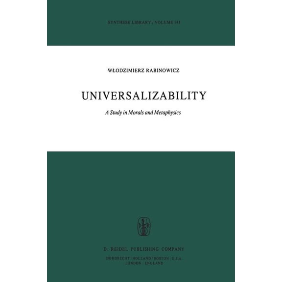 Synthese Library Universalizability: A Study in Morals and Metaphysics, Book 141, (Paperback)