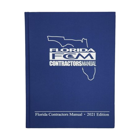 FLORIDA CONTRACTOR'S MANUAL 2021 EDITION