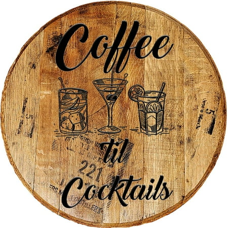 Whiskey Barrel Head Coffee til Cocktails Bar Sign Home Decor Wall Art - Walmart.com - Walmart.com