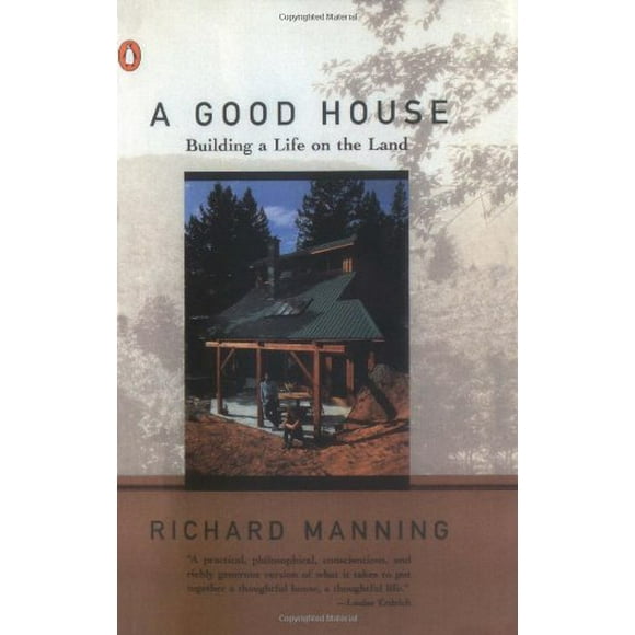 A Good House : Building a Life on the Land 9780140234077 Used / Pre-owned