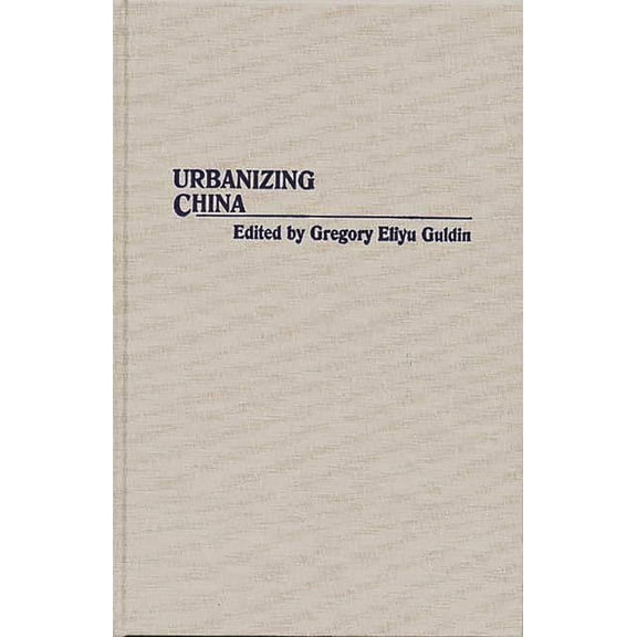 Contributions in Asian Studies Urbanizing China, (Hardcover)