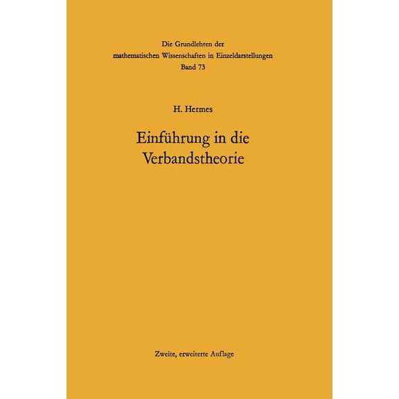 Grundlehren Der Mathematischen Wissensch EinfÃ¼hrung in Die Verbandstheorie, Book 73, (Paperback)