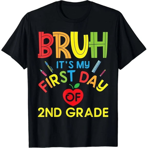 Student Back To School Bruh It's My First Day Of 2Nd Grade Gift T-Shirt Unisex S-5XL Hot Trending Shirt, Vintage Birthday Gift