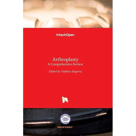 Arthroplasty: A Comprehensive Review (Hardcover)