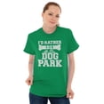 thumbnail image 4 of Rather Be Dog Park Pet Puppy Owner Men's Graphic T Shirt Tees Brisco Brands M, 4 of 6