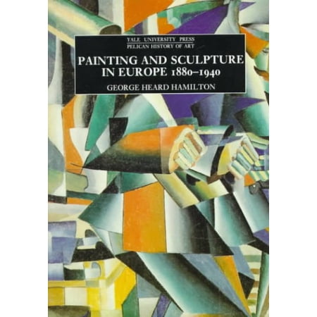 Pre-owned Painting and Sculpture in Europe 1880-1940, Paperback by Hamilton, George Heard, ISBN 0300056494, ISBN-13 9780300056495