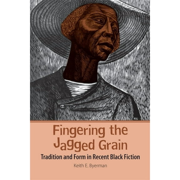Fingering the Jagged Grain : Tradition and Form in Recent Black Fiction (Paperback)