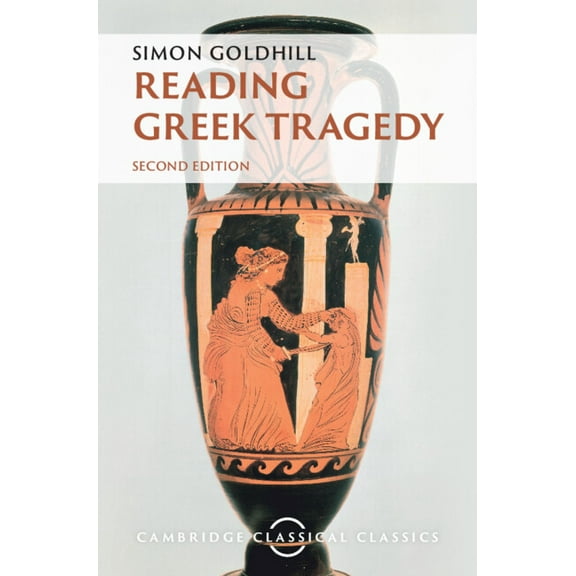 Cambridge Classical Classics Reading Greek Tragedy, (Hardcover)
