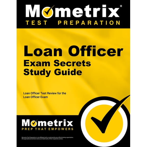 Mometrix Secrets Study Guides: Loan Officer Exam Secrets Study Guide: Loan Officer Test Review for the Loan Officer Exam (Paperback)