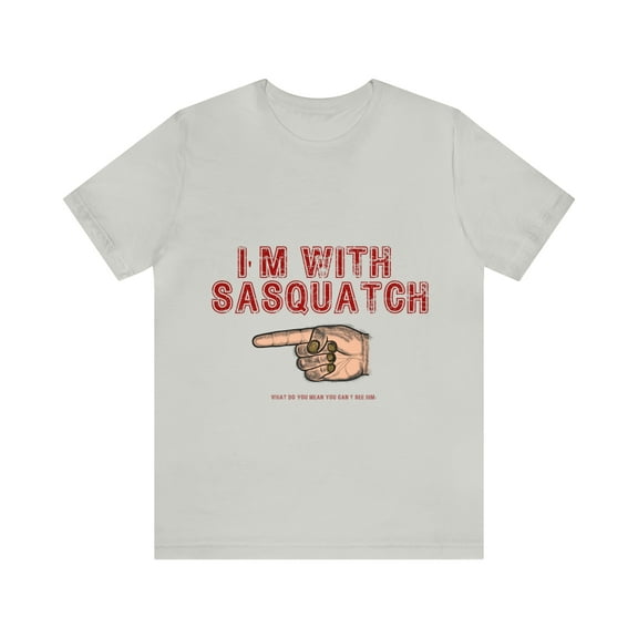 I'm with Sasquatch Unisex Jersey Short Sleeve Tee