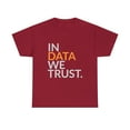 thumbnail image 2 of In Data We Trust Funny Scientist Analytics T-Shirt, 2 of 2