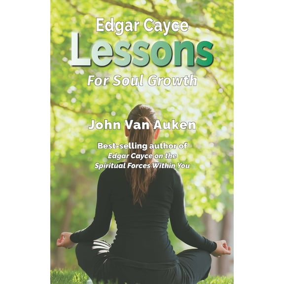 Edgar Cayce Lessons for Soul Growth, (Paperback)