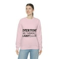 thumbnail image 6 of Everyone Was Thinking It I Just Said It, Funny Sweatshirt, Humor Sweater, Sarcasm, Sarcastic, Men's, Women's, Unisex, 6 of 9