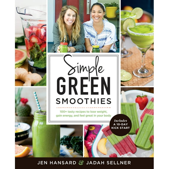 Pre-Owned Simple Green Smoothies: 100  Tasty Recipes to Lose Weight, Gain Energy, and Feel Great in Your Body (Paperback) 1623366410 9781623366414