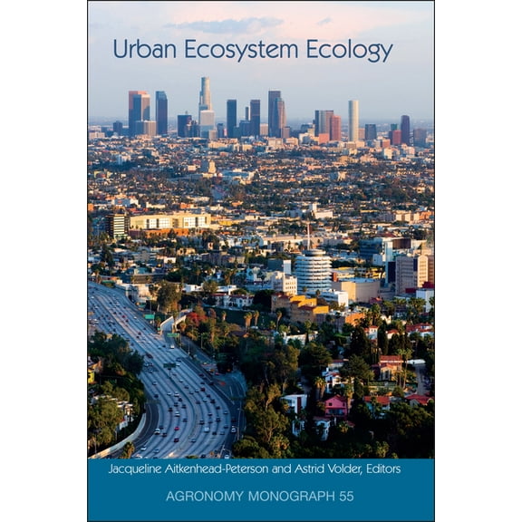 Agronomy Monographs Urban Ecosystem Ecology, Book 110, (Hardcover)