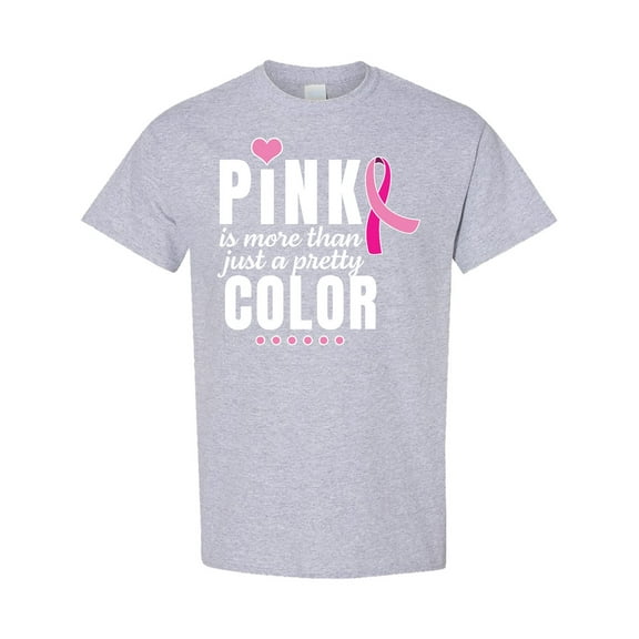 Inktastic Breast Cancer Pink is More Than Just a Pretty Color T-Shirt
