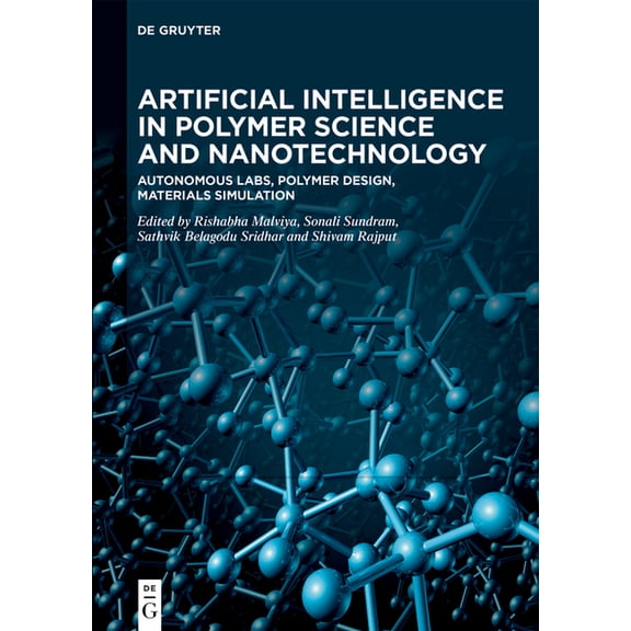 Artificial Intelligence in Polymer Science and Nanotechnology: Autonomous Labs, Polymer Design, Materials Simulation, (Hardcover)