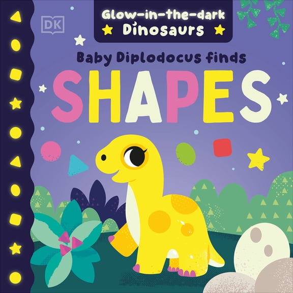 Glow-In-The-Dark Dinosaurs Baby Diplodocus Finds Shapes, (Board Book)