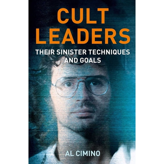 True Crime Casefiles Cult Leaders: Their Sinister Techniques and Goals, (Paperback)