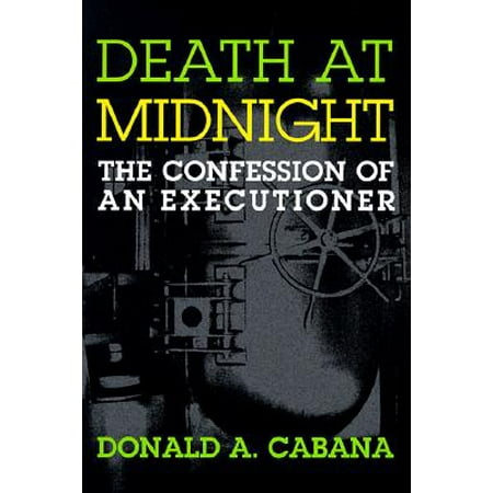 Death At Midnight The Confession Of An Executioner Walmart Com