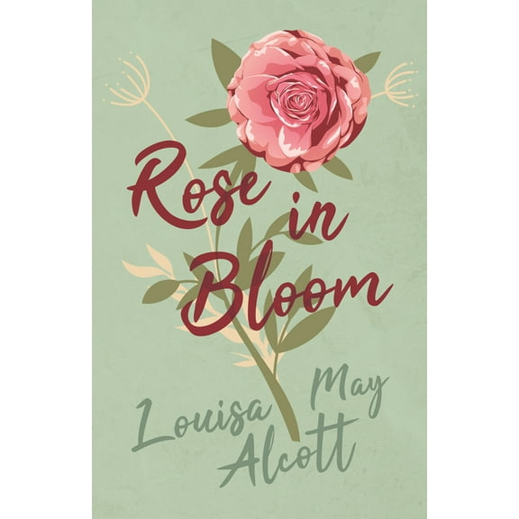 Eight Cousins Rose in Bloom, Book 2, (Hardcover)