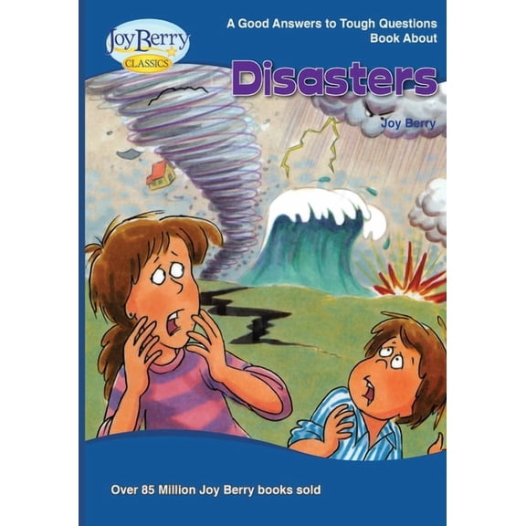 Good Answers to Tough Questions About Disasters, (Paperback)
