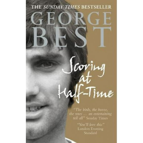 Scoring At Half-Time: Adventures On and Off the Pitch