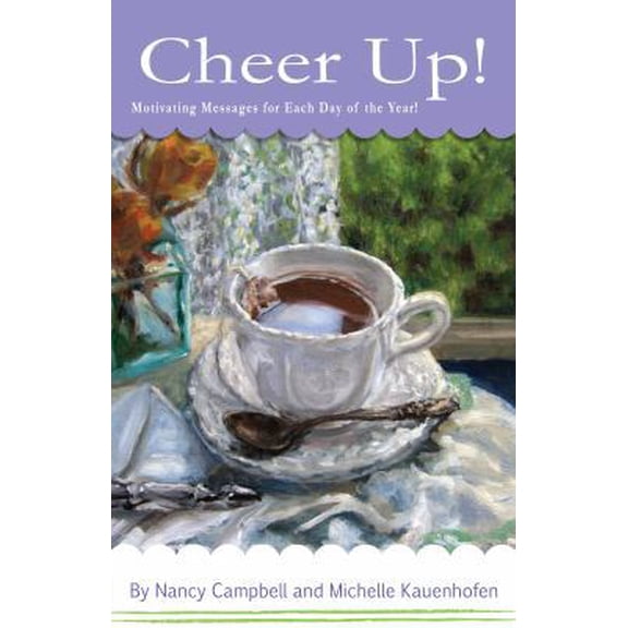 Pre-Owned Cheer Up!: Motivating Messages for Each Day of the Year (Paperback) 0982626991 9780982626993