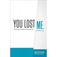 thumbnail image 2 of You Lost Me: Why Young Christians Are Leaving Church . . . and Rethinking Faith, 2 of 2