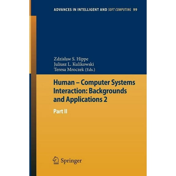 Advances in Intelligent and Soft Computi Human - Computer Systems Interaction: Backgrounds and Applications 2: Part 2, Book 99, (Paperback)