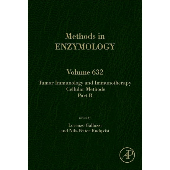 Methods in Enzymology Tumor Immunology and Immunotherapy - Cellular Methods Part B: Volume 632, Book 632, (Hardcover)