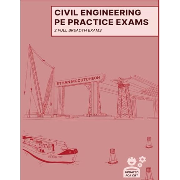 Pre-Owned Civil PE Exam Study Guide: Practice Exams, Study Tips, and More: Two complete breadth exams for CBT exam, 9798389175402, , Paperback,