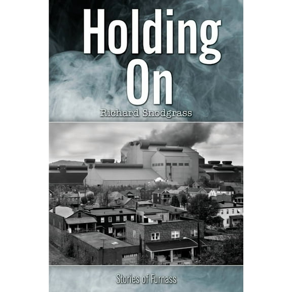 The Books of Furnass Holding On: Stories of Furnass, Book 5, (Paperback)