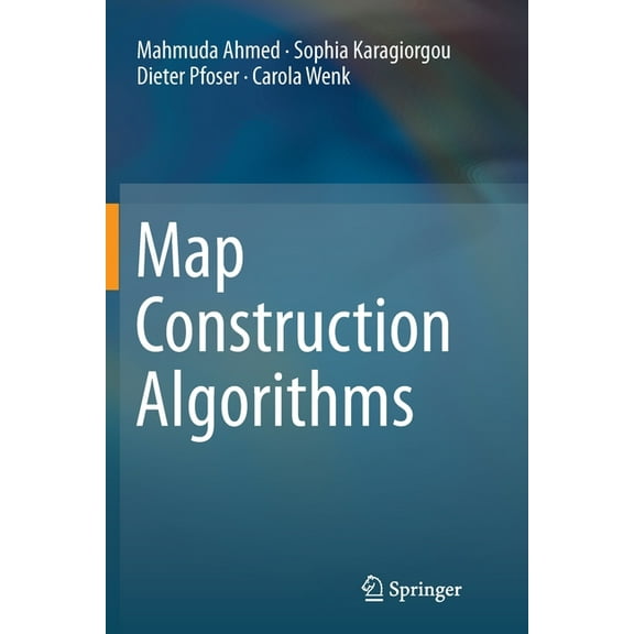 Map Construction Algorithms, (Paperback)