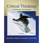 Pre-Owned Critical Thinking: A Student's Introduction (Paperback 9780078038310) by Gregory Bassham, William Irwin, Henry Nardone