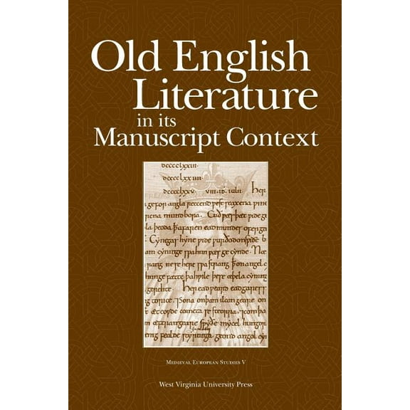 WV Medieveal European Studies Old English Literature in Its Manuscript Context, (Paperback)