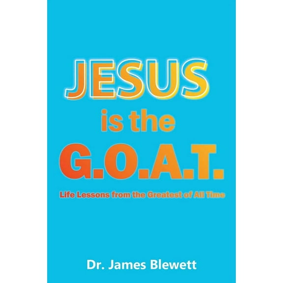 Jesus is the G.O.A.T, (Paperback)