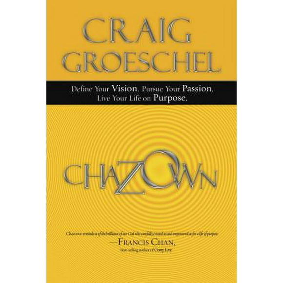 Pre-Owned Chazown: Define Your Vision, Pursue Your Passion, Live Your Life on Purpose (Paperback) 1601423136 9781601423139