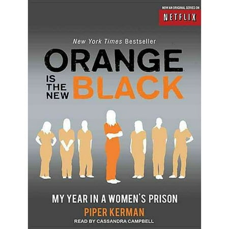 Orange Is the New Black: My Year in a Women's Prison